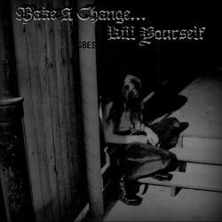 MAKE A CHANGE... KILL YOURSELF - Make A Change... Kill Yourself CD Depressive Metal