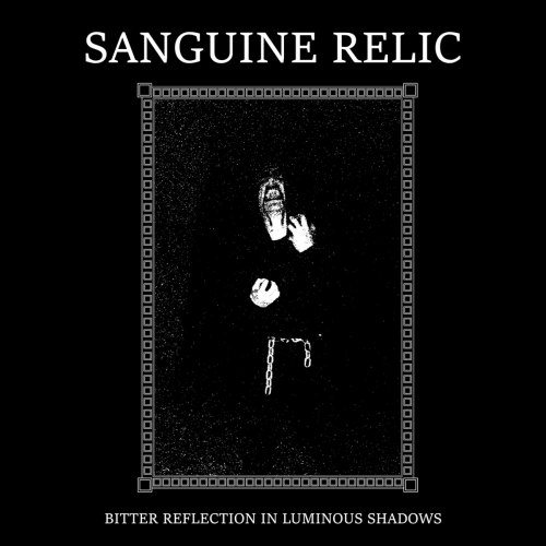 SANGUINE RELIC - Bitter Reflection In Luminous Shadows Digi-CD Black Metal