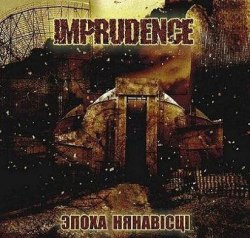 IMPRUDENCE - Эпоха нянавісці CD Death Metal