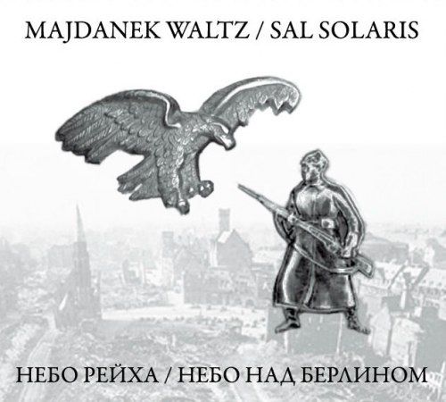 MAJDANEK WALTZ / SAL SOLARIS - Небо Рейха / Небо Над Берлином Digi-CD Neofolk