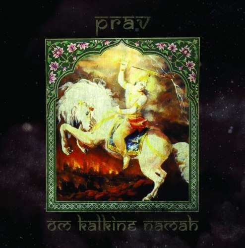 PRAV - Om Kalkine Namah CD Vedic Metal