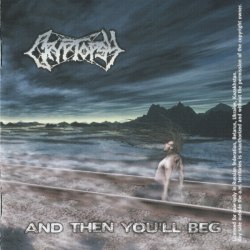 CRYPTOPSY - And then you'll beg CD Technical Death Metal