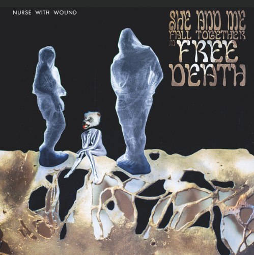 NURSE WITH WOUND - She And Me Fall Together In Free Death 3LP Boxed Set Experimental Music