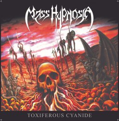 MASS HYPNOSIA - Toxiferous Cyanide CD Thrash Metal