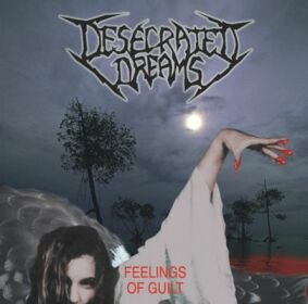 DESECRATED DREAMS - Feelings Of Guilt CD Death Metal
