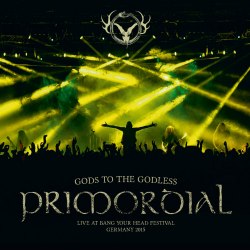 PRIMORDIAL - Gods To The Godless (Live At Bang Your Head Festival Germany 2015) DLP Heathen Metal