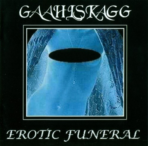 GAAHLSKAGG - Erotic Funeral CD Industrial Metal