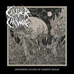 CADAVER CARNIVORE - Devourning Eclipse Of Darkest Realm CD Death Metal