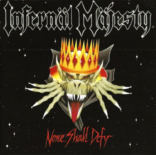 INFERNAL MAJESTY - None Shall Defy CD Thrash Metal
