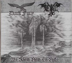 DARK FURY / EVIL - We Know How To Hate Digi-CD NS Metal
