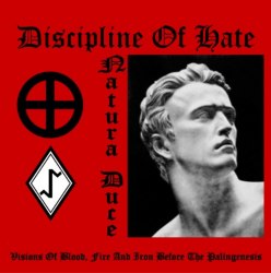 DISCIPLINE OF HATE - Natura Duce - Visions Of Blood, Fire And Iron Before The Palingenesis CD Blackened Metal
