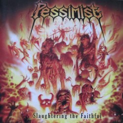 PESSIMIST - Slaughtering The Faithful CD Death Metal