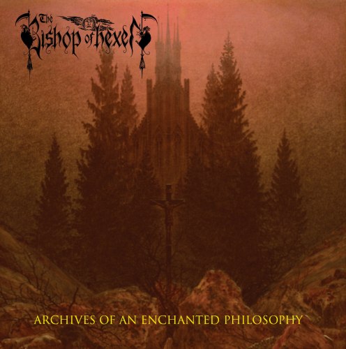 THE BISHOP OF HEXEN - Archives Of An Enchanted Philosophy Digi-CD Symphonic Metal
