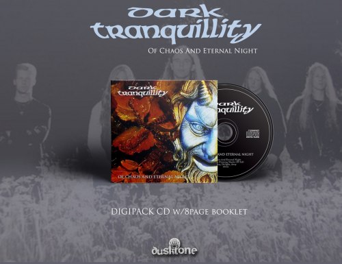 DARK TRANQUILLITY - Of Chaos And Eternal Night Digi-MCD MDM