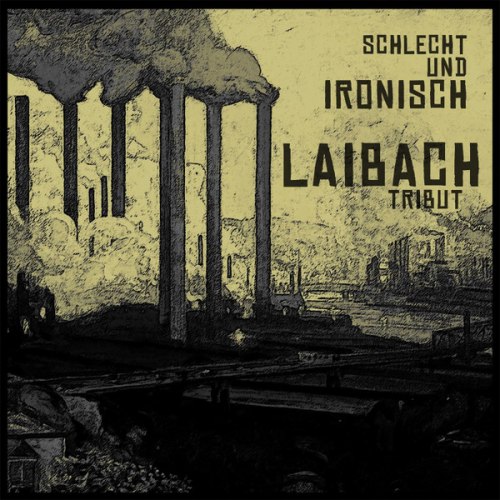 V/A - Schlecht Und Ironisch - Laibach Tribut CD Experimental Music