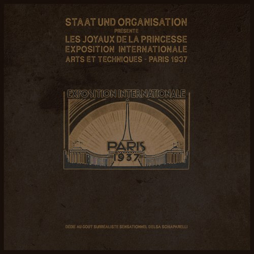 STAAT UND ORGANISATION - Présente: Les Joyaux De La Princesse Exposition Internationale - Arts Et Techniques - Paris 1937 Digi-3CD Experimental Music