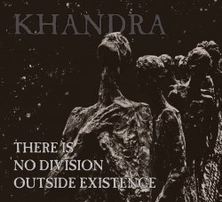 KHANDRA - There is no division outside existence Digi-CD Blackened Metal