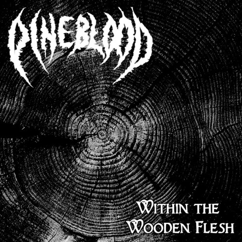 PINEBLOOD - Within The Wooden Flesh Tape Metal