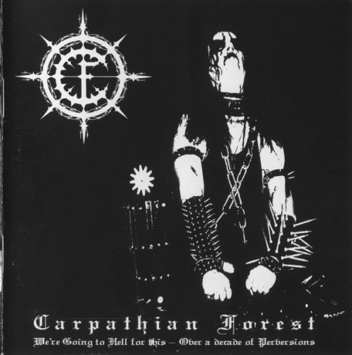 CARPATHIAN FOREST - We're Going To Hell For This - Over A Decade Of Perversions CD Black Metal